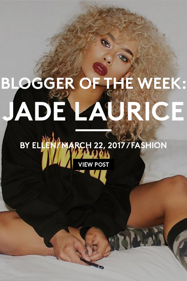Blogger Of The Week: Jade Laurice
