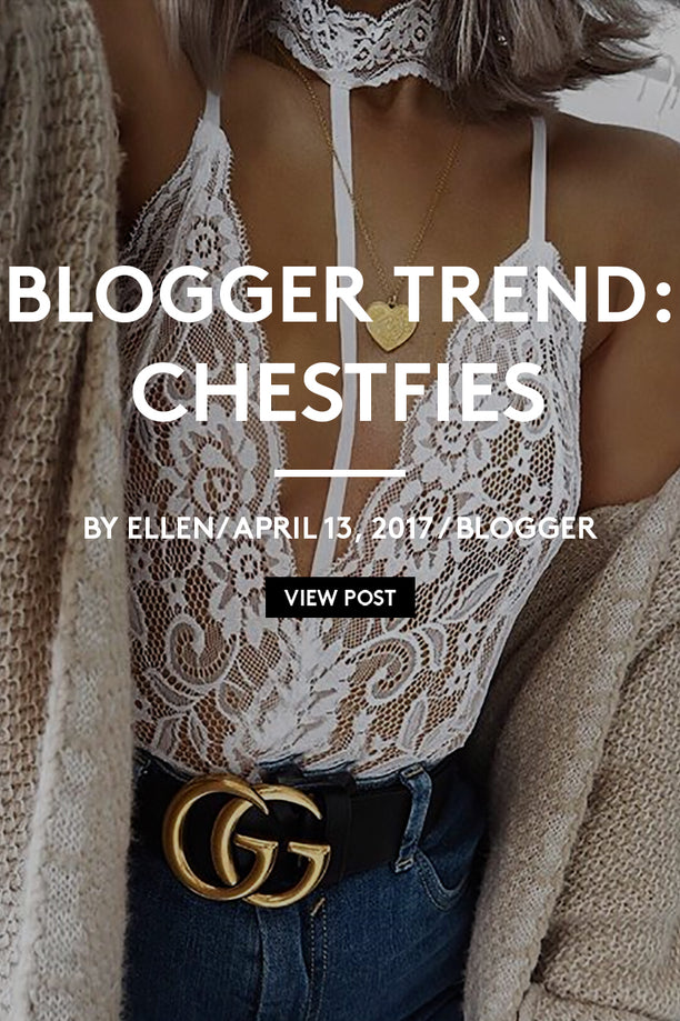 Blogger trend: Chestfies